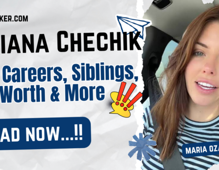 Adriana Chechik Bio, Careers, Siblings, Net Worth & More