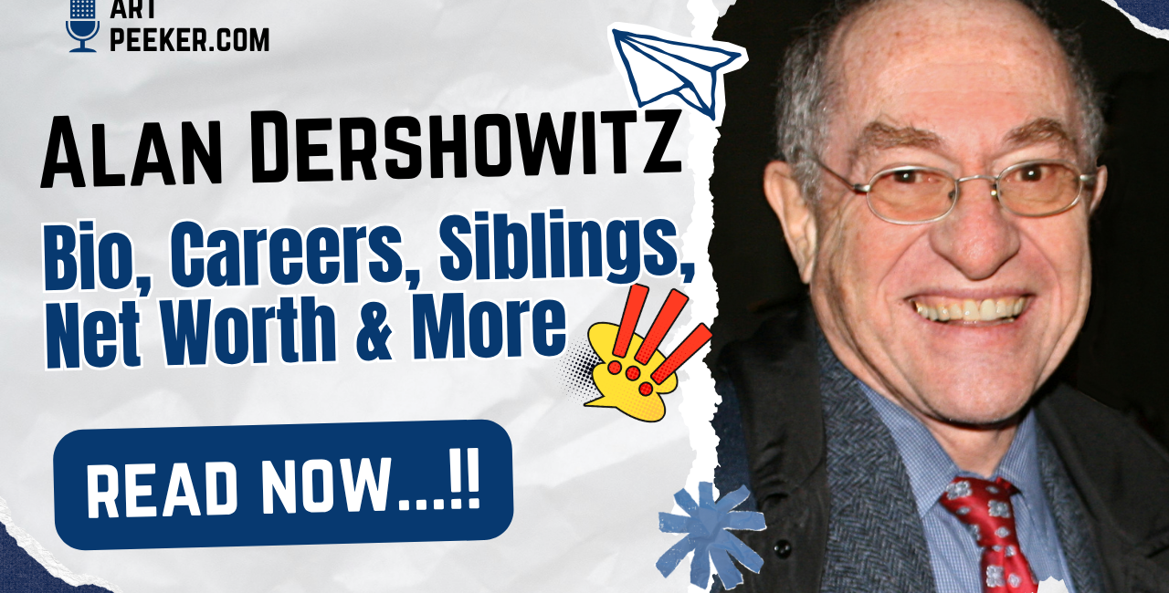 Alan Dershowitz Bio, Careers, Siblings, Net Worth & More 2026
