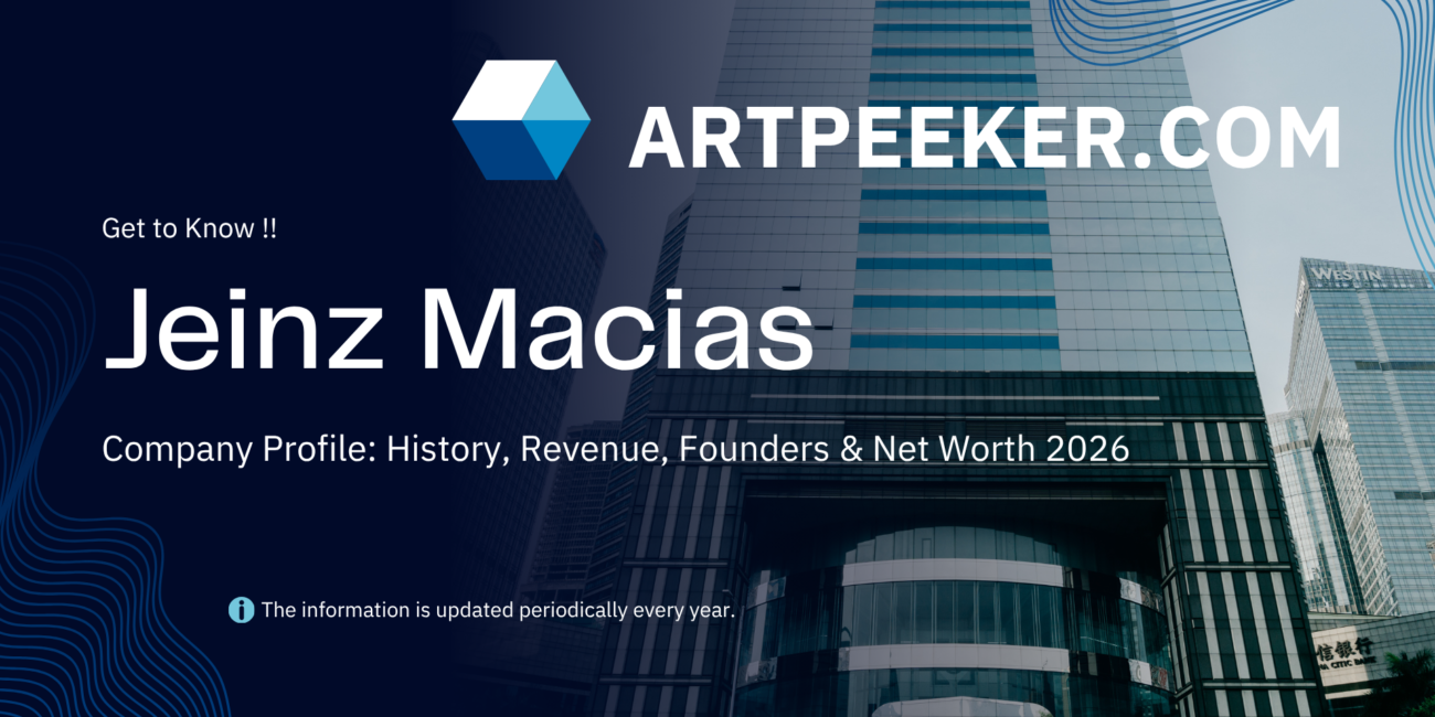 Jeinz Macias Company Profile: History, Revenue, Founders & Net Worth 2026