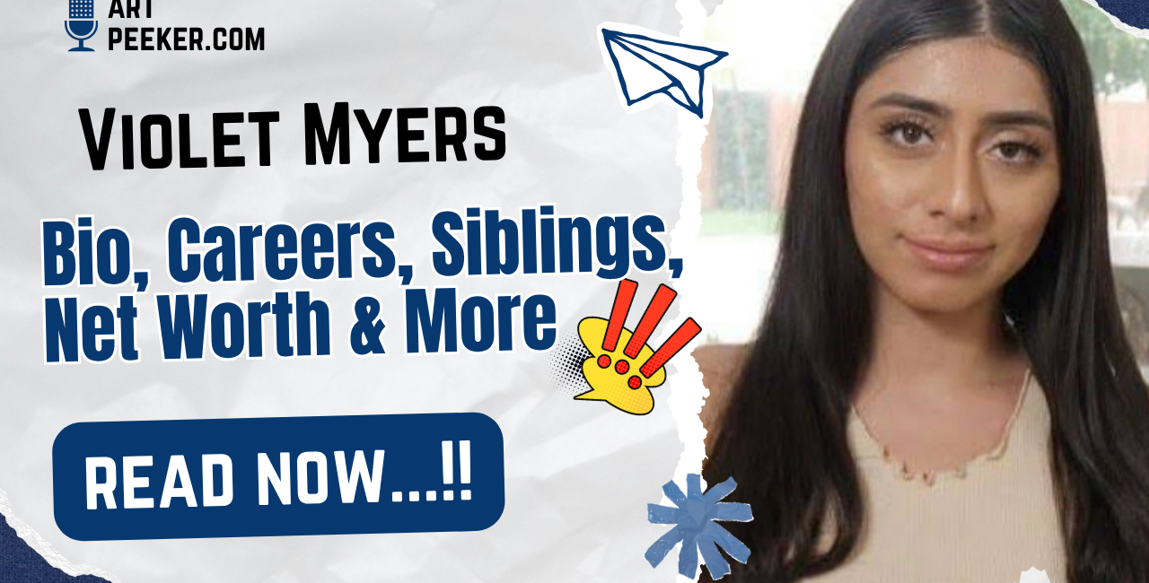 Violet Myers Bio, Careers, Siblings, Net Worth & More 2026