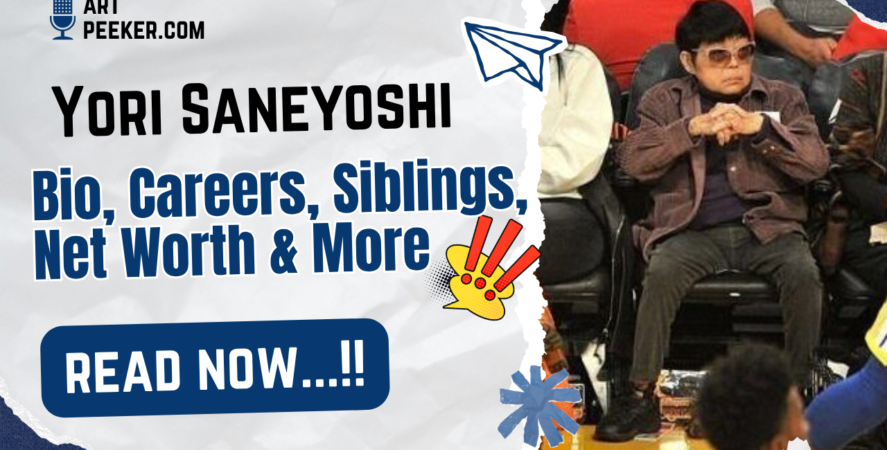 Yori Saneyoshi Bio, Careers, Siblings, Net Worth & More 2026 Yori Saneyoshi Bio, Careers, Siblings, Net Worth & More 2026
