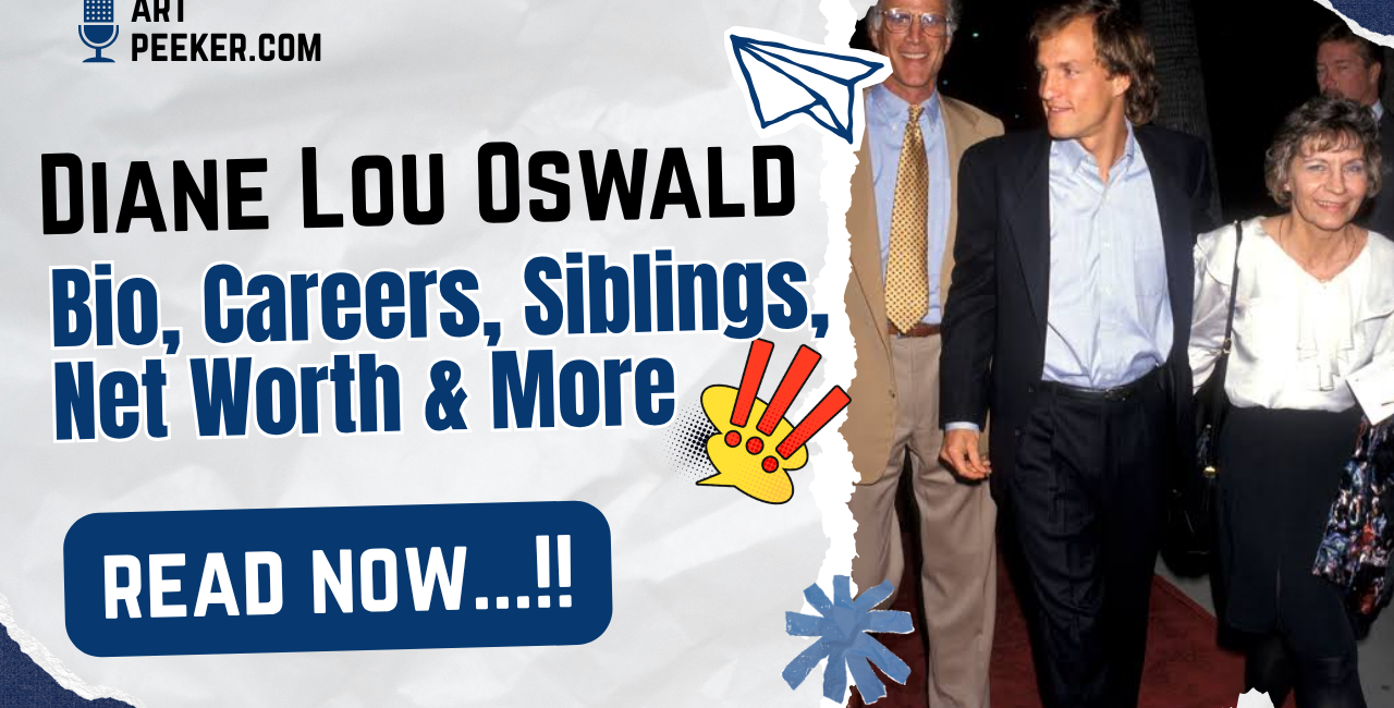 Diane Lou Oswald Bio, Careers, Siblings, Net Worth & More 2026