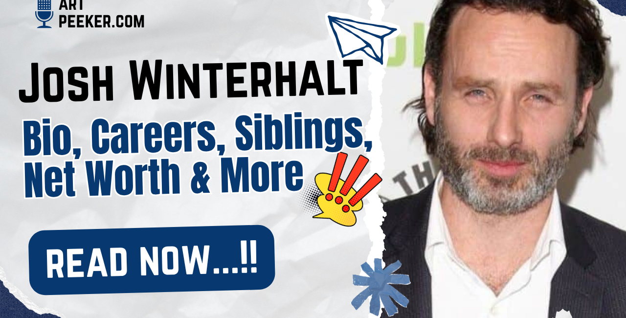 Josh Winterhalt Bio, Careers, Siblings, Net Worth & More 2026