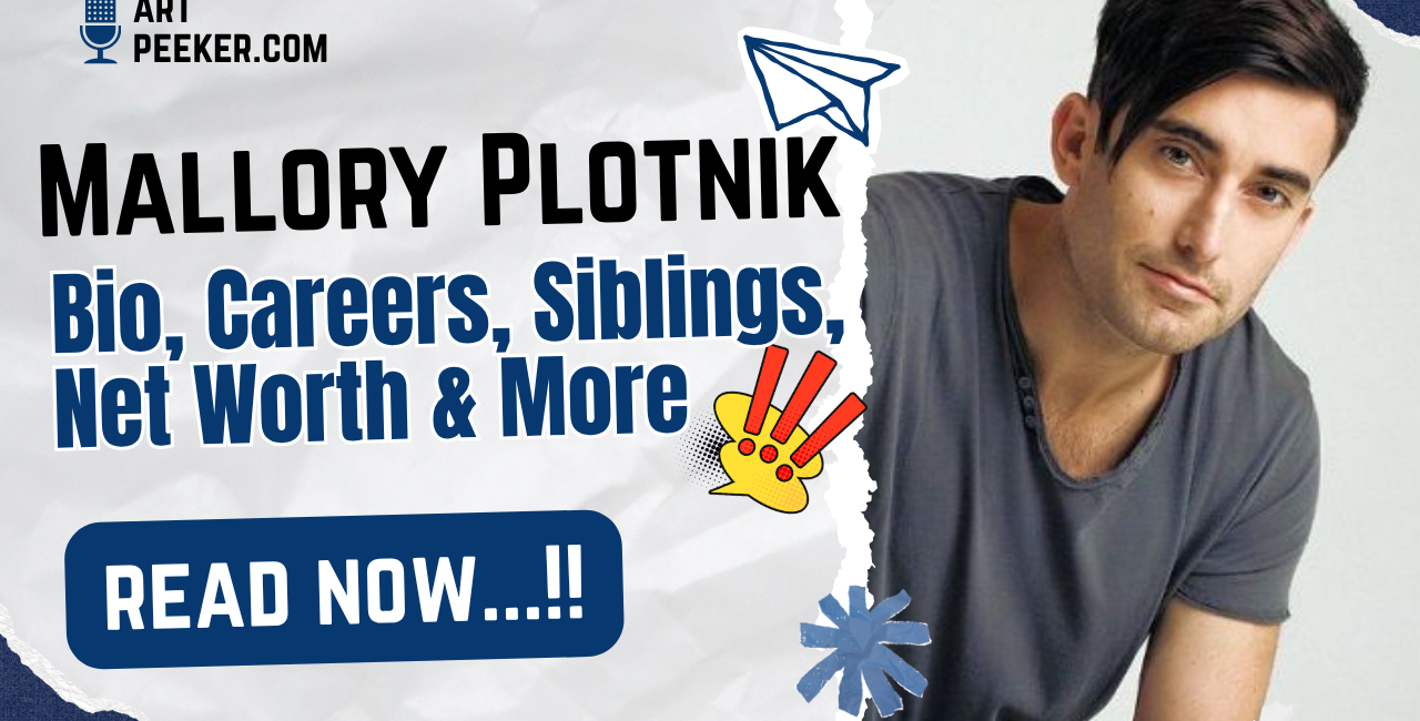 Mallory Plotnik Bio, Careers, Siblings, Net Worth & More 2026