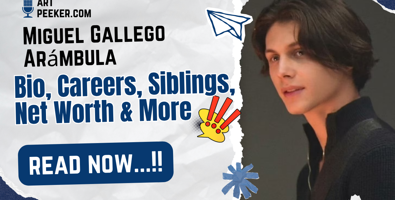 Miguel Gallego Arámbula Bio, Careers, Siblings, Net Worth & More 2026 Miguel Gallego Arámbula Bio, Careers, Siblings, Net Worth & More 2026