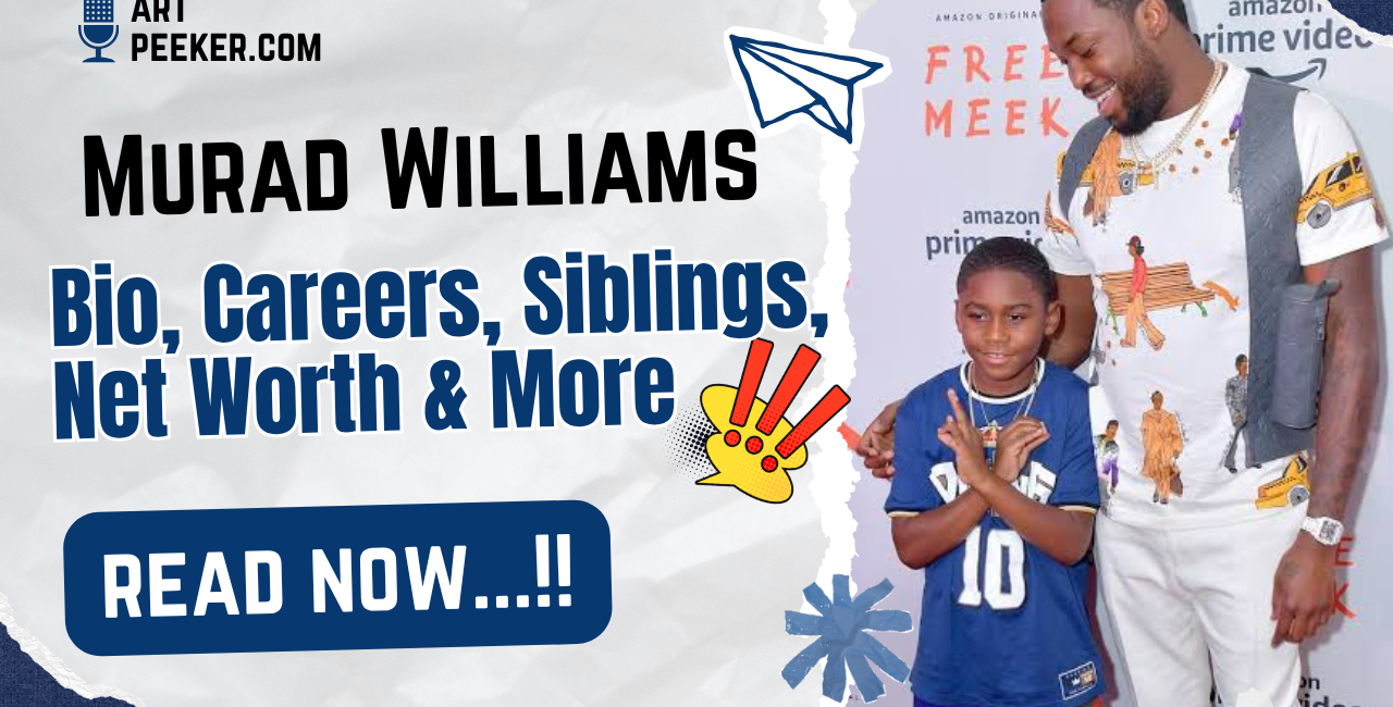 Murad Williams Son of Meek Mill Bio, Careers, Siblings, Net Worth & More 2026